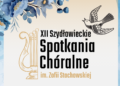 Spotkania Chóralne w Szydłowcu