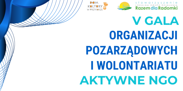 5. Gala Organizacji Pozarządowych i Wolontariatu – AKTYWNE NGO