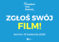 Ruszył nabór filmów na 4. FREEDOM Film Festival