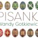 Pisankowe arcydzieła Wandy Gotkiewicz