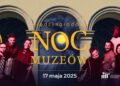 Noc Muzeów na Jubileusz Muzeum