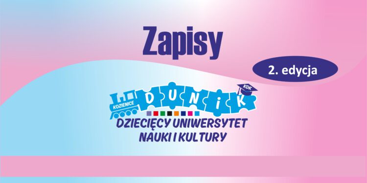 Ruszyły zapisy na Dziecięcy Uniwersytet Nauki i Kultury w Kozienicach