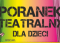„Poranki teatralne dla dzieci” wracają po wakacjach