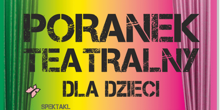 „Poranki teatralne dla dzieci” wracają po wakacjach