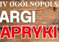 Przytyk zaprasza na XXIV Ogólnopolskie Targi Papryki!