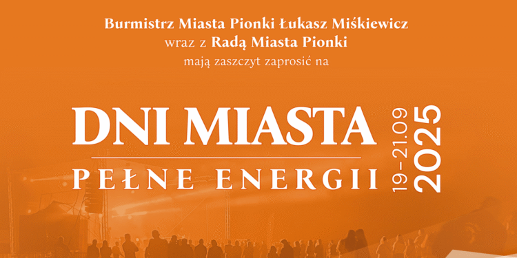 Dni Miasta Pełne Energii 2025 w Pionkach