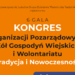 Tradycja spotyka nowoczesność – kongres organizacji w Przysusze