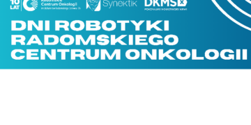 Chirurgia bez tajemnic w Radomskim Centrum Onkologii