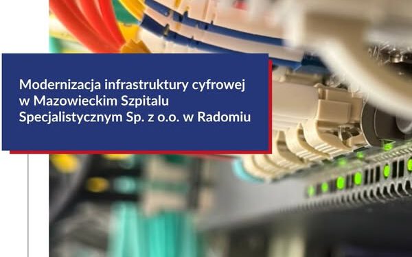 Blisko 13 mln zł na rozwój cyfrowy szpitala w Radomiu