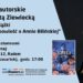 Literacki debiut radomskiej dziennikarki, Małgorzaty Ziewieckiej. Opowieść o niezwykłej artystce trafi do czytelników