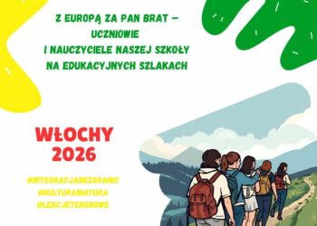 Z Europą za pan brat – uczniowie i nauczyciele ZSSiPO na edukacyjnych szlakach we Włoszech