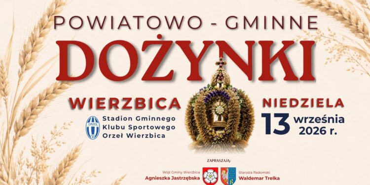 Przed nami Powiatowo-Gminne Dożynki w Wierzbicy