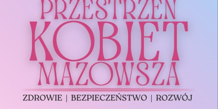 Przestrzeń Kobiet Mazowsza. Teraz głos zabiorą Radomianki