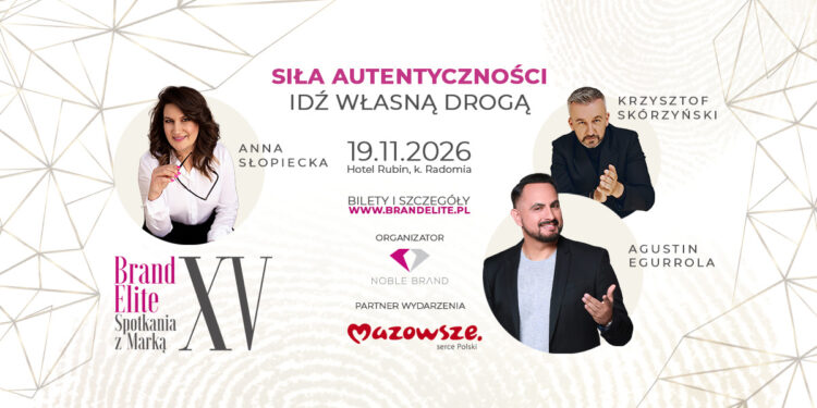 Brand Elite po raz piętnasty. „Siła autentyczności. Idź własną drogą” – spotkanie biznesu, inspiracji i wartości